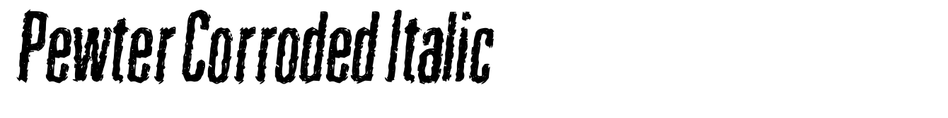 Pewter Corroded Italic
